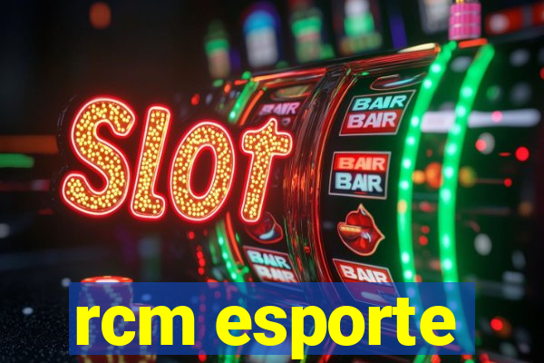 rcm esporte